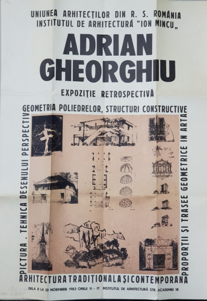 ARHITECTUL ADRIAN GHEORGHIU  - AFISUL EXPOZITIEI RETROSPECTIVE  , LA FACULTATEA DE ARHITECTURA , 8 - 20 NOIEMBRIE 1983