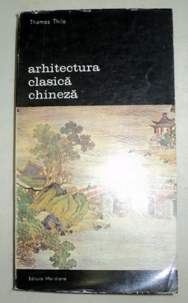 ARHITECTURA CLASICA CHINEZA-THOMAS THILO  1981