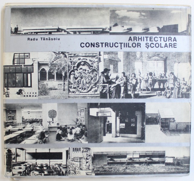 ARHITECTURA  CONSTRUCTIILOR SCOLARE de RADU TANASOIU , 1979