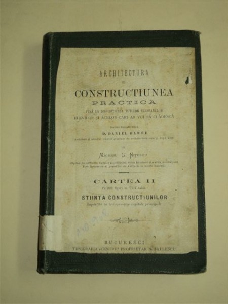 ARHITECTURA ŞI CONSTRUCŢIUNEA PRACTICĂ dupĂ D. RAMEE, de MICHAIL G. NIŢESCU, CARTEA a II-a, BUCUREŞTI