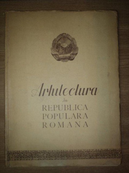 ARHITECTURA IN REPUBLICA POPULARA ROMANA , 1952