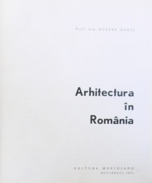 ARHITECTURA IN ROMANIA de GUSTAV GUSTI 1965