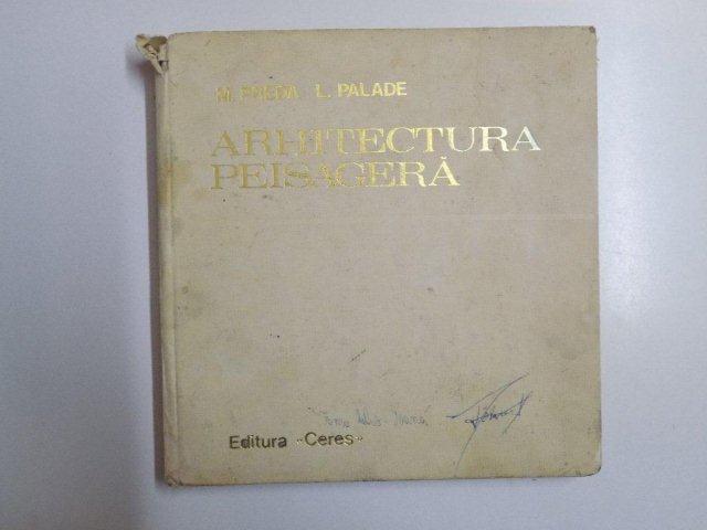 ARHITECTURA PEISAGERA-M. PREDA , L. PALADE  1973