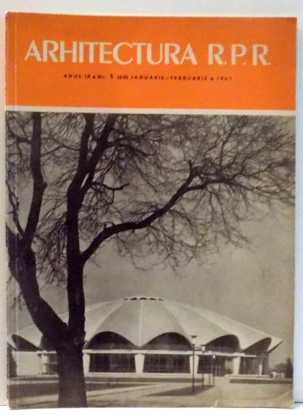 ARHITECTURA RPR , ANUL IX. NR. 1 (68) IANUARIE - FEBRUARIE , 1961