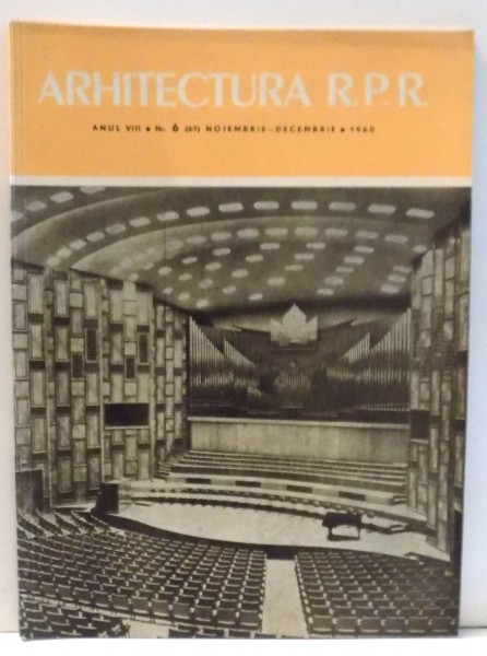 ARHITECTURA RPR , ANUL VIII NR. 6 (67) , NOIEMBRIE - DECEMBRIE , 1960