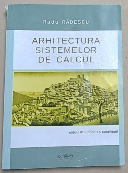 ARHITECTURA SISTEMELOR DE CALCUL de RADU RADESCU , 2018 , PREZINTA HALOURI DE APA *