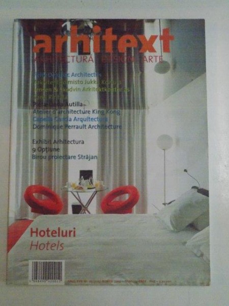 ARHITEXT , ARHITECTURA , DESIGN , ARTE, HOTELURI , ANUL XVII , NR. 03 / 205 , MARTIE 2010