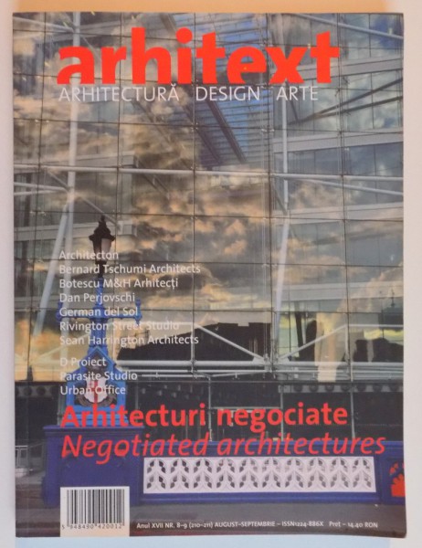 REVISTA ARHITEXT, NR. 8-9 AUGUST-SEPTEMBRIE  2010: ARHITECTURI NEGOCIATE / NEGOTIATED ARCHITECTURES