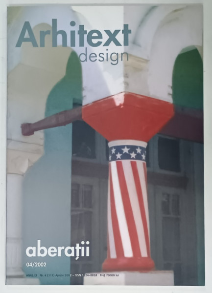 ARHITEXT DESIGN , REVISTA , SUBIECT : ABERATII    , NR. 4 , 2002