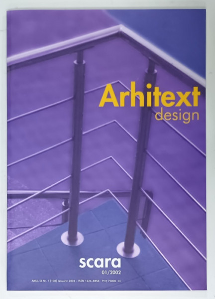 ARHITEXT DESIGN , REVISTA , SUBIECT : SCARA   , NR. 1 , 2002