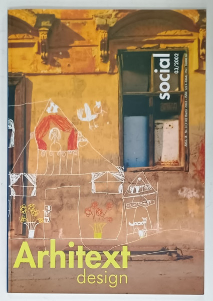 ARHITEXT DESIGN , REVISTA , SUBIECT : SOCIAL    , NR. 3 , 2002