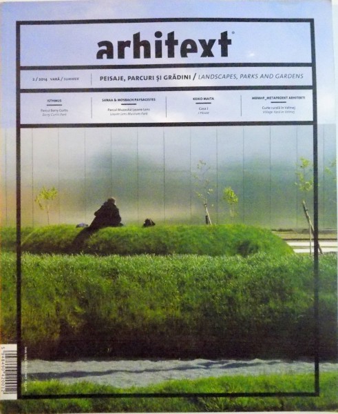 ARHITEXT, PEISAJE, PARCURI SI GRADINI, LANDSCAPES, PARKS AND GARDENS, 2014