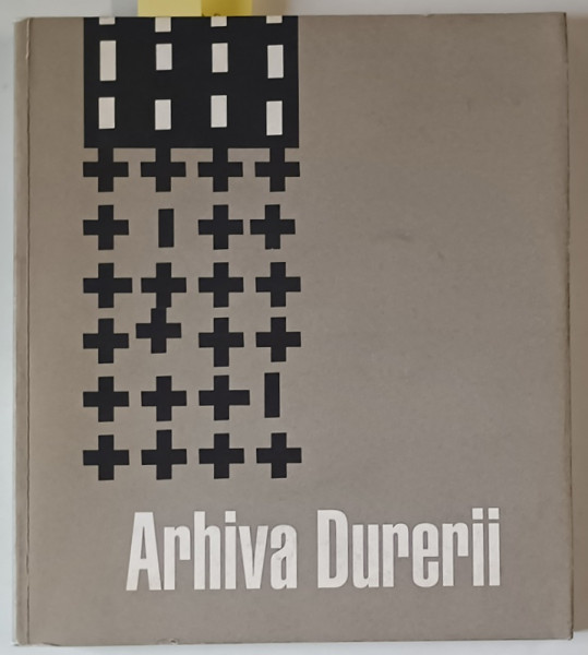 ARHIVA DURERII / ARCHIVE OF PAIN de LUCIAN BOIA , ADRIAN CIOROIANU , TOM SANDQVIST , CRISTI PUIU ...EDITIE IN ROMANA SI ENGLEZA , TIPARITA FATA - VERSO , 2000, DEDICATIE *