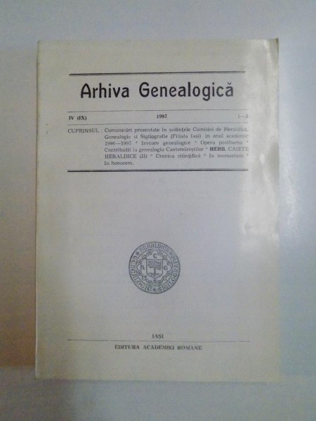 ARHIVA GENEALOGICA NR. 1 - 2 , IV (IX) , 1997 * PREZINTA HALOURI