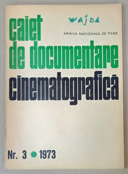 ARHIVA NATIONALA  DE FILME , CAIET DE DOCUMENTARE CINEMATOGRAFICA , SUBIECT : ANDRZEJ WAJDA , NR. 3 , 1973