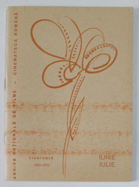 ARHIVA NATIONALA DE FILME , IUNIE , IULIE , STAGIUNEA 1989 - 1990