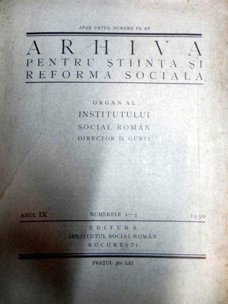 ARHIVA PENTRU STIINTA SI REFORMA SOCIALA   1930  ANUL  IX