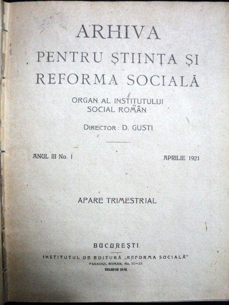 ARHIVA PENTRU STIINTA SI REFORMA SOCIALA - D. GUSTI    ANUL III APRILIE 1921