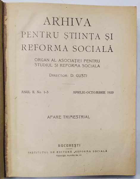 ARHIVA PENTRU STIINTA SI REFORMA SOCIALA, DIRECTOR D. GUSTI, ANUL II, NR.  1-4, 1920 - 1921