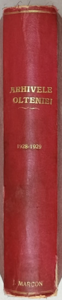 ARHIVELE OLTENIEI REVISTA , ANUL  VII COMPLET  (1928 ) SI NR. 41-42  ( 1929 )  , COLEGAT