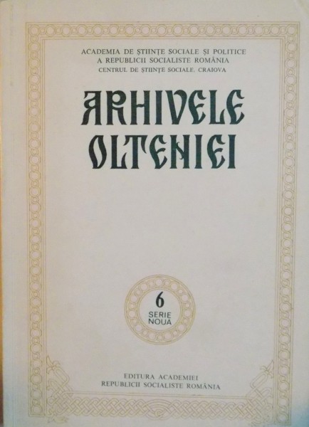 ARHIVELE OLTENIEI, SERIE NOUA, VOL. VI de ION PATROIU, 1989