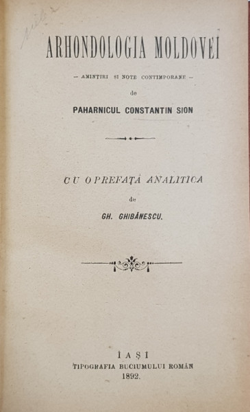 Arhondologia Moldovei de Constantin Sion, Editia I - Iasi, 1892