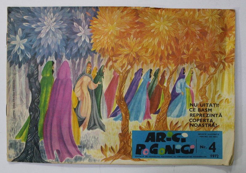 ARICI POGONICI , REVISTA ILUSTRATA PENTRU COPII , NR. 4 , 1972