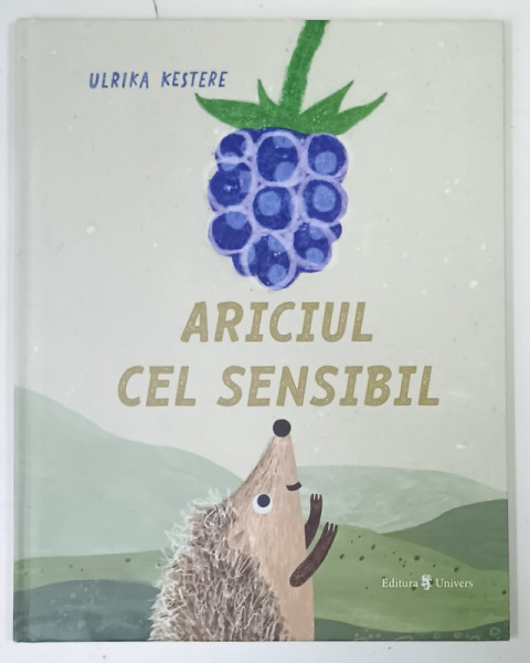 ARICIUL CEL SENSIBIL de ULRIKA KESTERE , 2021
