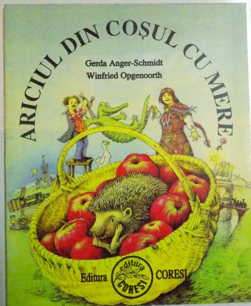 ARICIUL DIN COSUL CU MERE de GERDA ANGER - SCHMIDT , WINFRIED OPGENOORTH , 1996