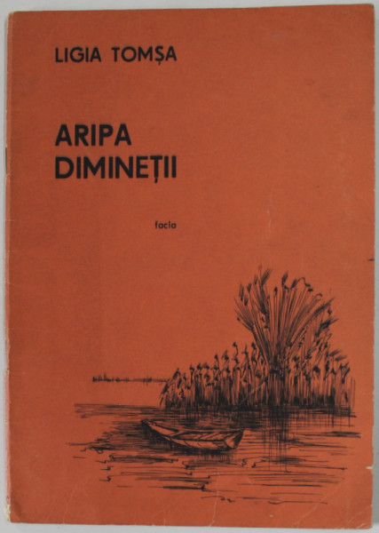 ARIPA DIMINETII de LIGIA TOMSA , ilustratii de ACULINA POPA , 1988