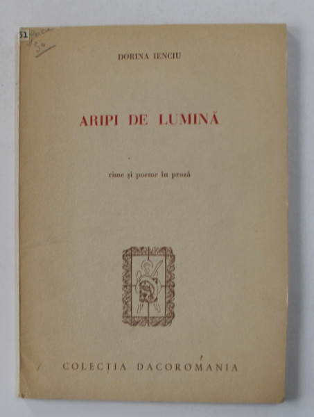 ARIPI DE LUMINA - rime si poeme in proza de DORINA IENCIU , 1963