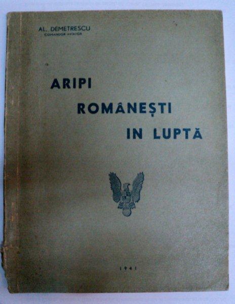 ARIPI ROMANESTI IN LUPTA -AL. DEMETRESCU - 1941
