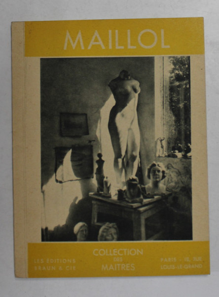 ARISTIDE MAILLOL 1861 - 1944 par JOHN REWALD , ANII  '50