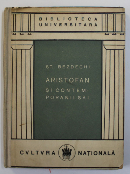 ARISTOFAN SI CONTEMPORANII SAI de ST. BEZDECHI , 1922