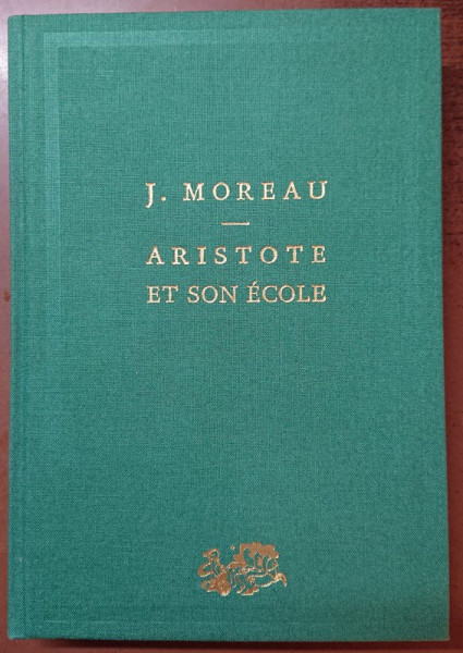 ARISTOTE ET SON ECOLE par JOSEPH MOREAU ,  1985