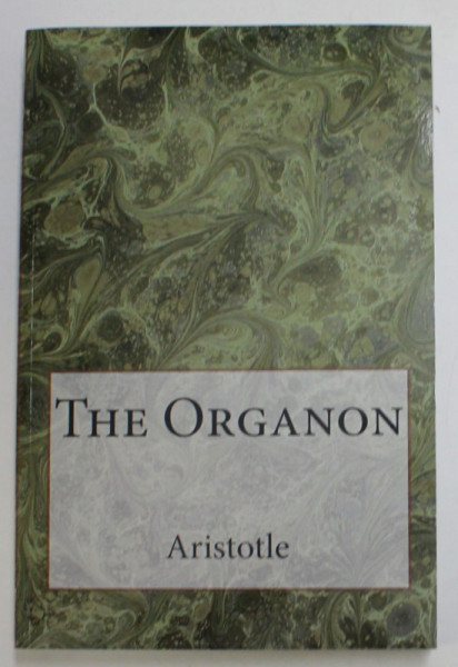 ARISTOTEL - THE ORGANON , 2016