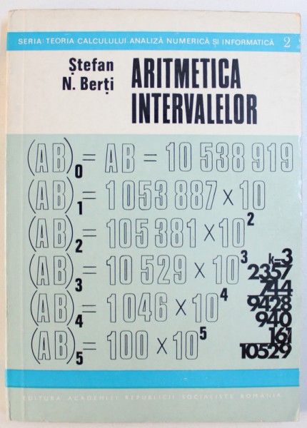 ARITMETICA INTERVALELOR de STEFAN N. BERTI , 1977