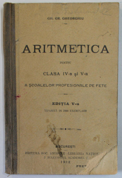 ARITMETICA  PENTRU CLASELE IV si V de GH. GR. GHEORGHIU , 1912
