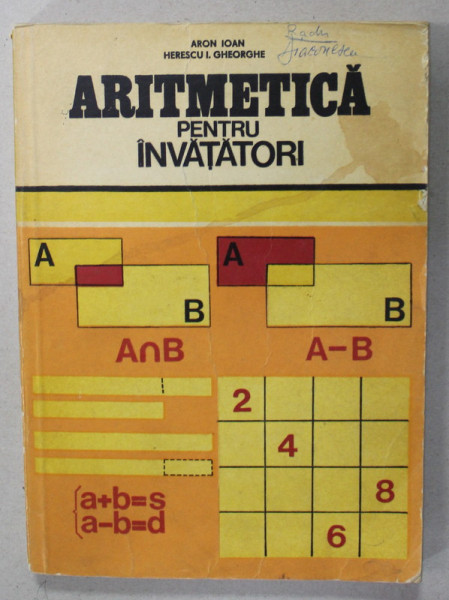 ARITMETICA PENTRU INVATATORI de ARON IOAN si HERESCU I. GHEORGHE , 1977