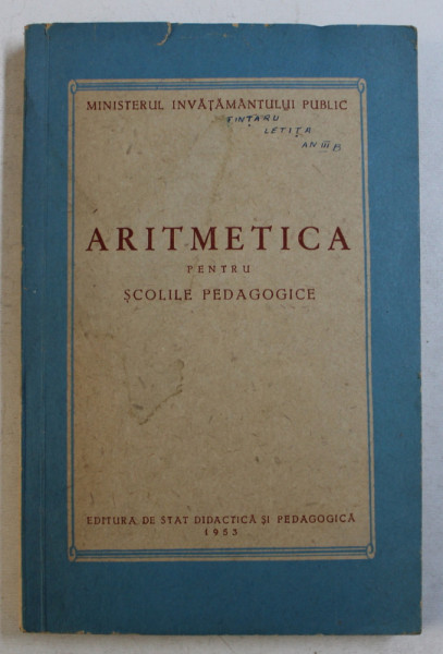 ARITMETICA PENTRU SCOLILE PEDAGOGICE , 1953