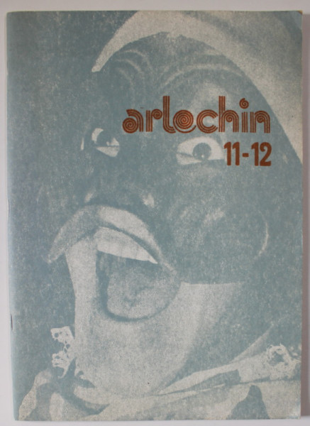 ARLECHIN , CAIET DE CULTURA TEATRALA ,  NR. 11-12 , 1981