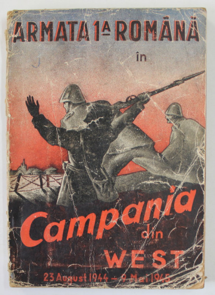 ARMATA I-a ROMANA IN CAMPANIA DIN WEST 23 AUGUST 1944 - 9 MAI 1945  1945
