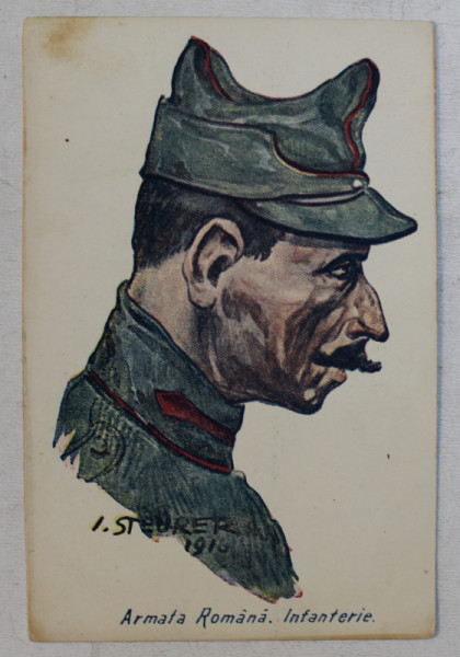 ARMATA ROMANA  - INFANTERIE , DESEN de STEURER , CARTE POSTALA ILUSTRATA , POLICROMA , NECIRCULATA , DATATA 1916