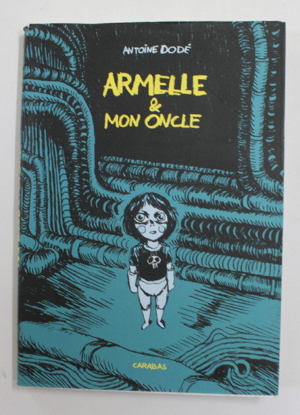 ARMELLE et MON ONCLE par ANTOINE DODE , 2007 , BENZI DESENATE *