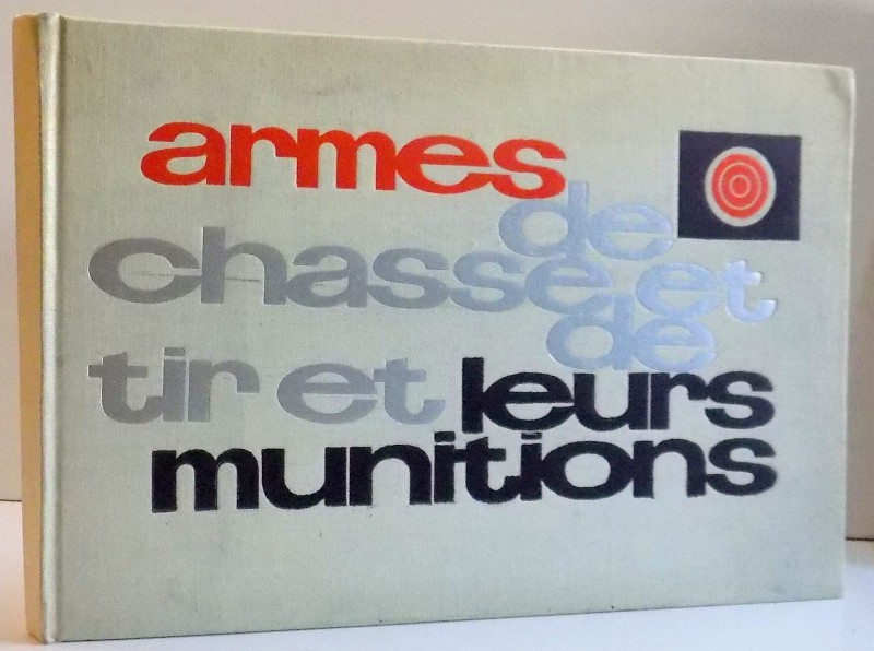 ARMES DE CHASSE ET DE TIR ET LEURS MUNITIONS , 1965