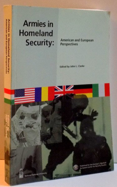 ARMIES IN HOMELAND SECURITY: AMERICAN AND EUROPEAN PERSPECTIVES , 2006