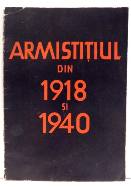 ARMISTITIUL DIN 1918 SI 1940