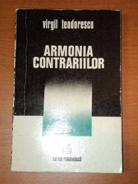 ARMONIA CONTRARIILOR - VIRGIL TEODORESCU  1977