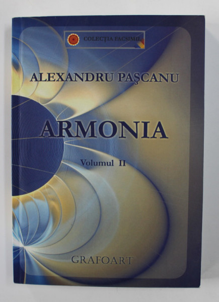 ARMONIA de ALEXANDRU PASCANU , VOLUMUL II , 2013