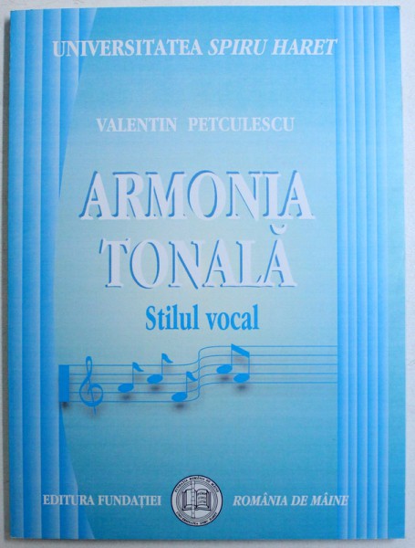 ARMONIA TONALA - STILUL VOCAL de VALENTIN PETCULESCU , 2008